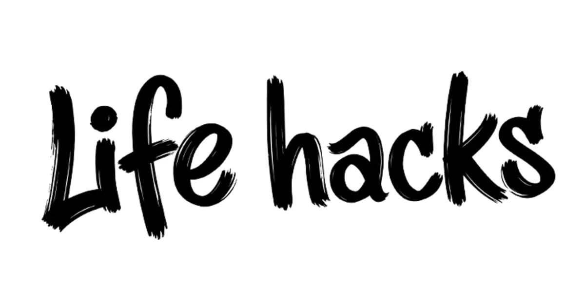 List of simple life hacks💖💘